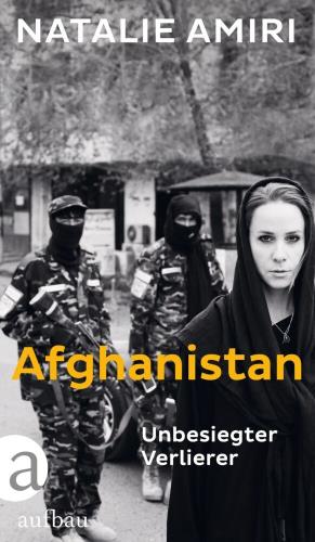 Afghanistan - Unbesiegter Verlierer
