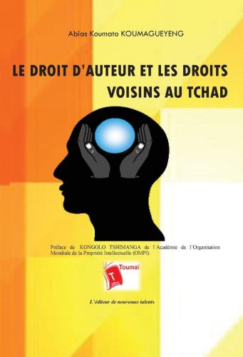 Le droit d'auteur et les droits voisins au Tchad