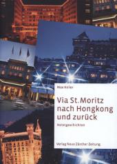 Via St. Moritz nach Hongkong und zurück