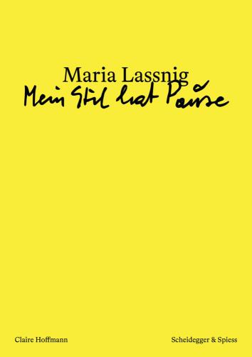 Maria Lassnig - "Mein Stil hat Pause"