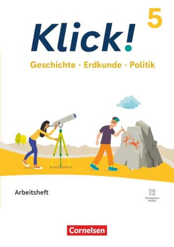 Klick! - Geschichte, Erdkunde, Politik 5 / erarbeitet von Andrea Becker [undf weiteren]