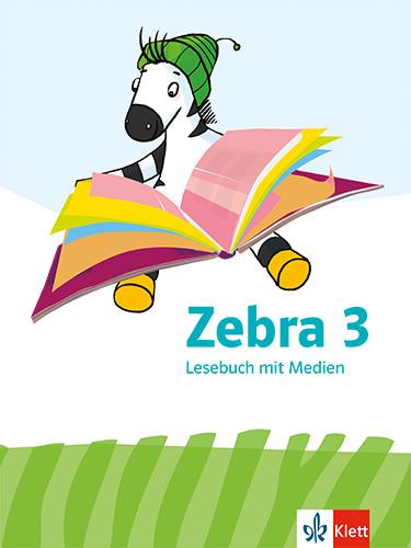 Zebra 3.: Lesebuch / Autorinnen und Autoren: Susanna Eckhoff, Christian Junklewitz, Andreas Körnich, Marian Krüpper, Maren Labs, Sonja Liebner-Möller, Saskia Ruff