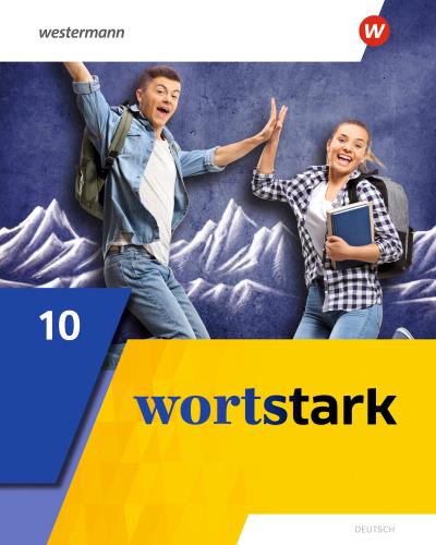 Wortstark 10 / erarbeitet von August Busse, Irmgard Honnef-Becker, Peter Kühn, Magdalena Maria Nickoll, Fritz Wiesmann