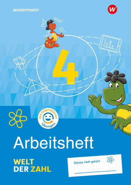Welt der Zahl 4.: Arbeitsheft mit interaktiven Übungen / erarbeitet von Steffen Dingemans [und 8 weiteren] ; die Länderausgabe wurde erarbeitet von Viola Auerswald [und 4 weiteren]