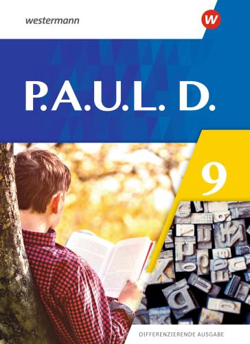P.A.U.L. D. 9 / erarbeitet von: Annika Bartsch, Anne Gasch-Sigge, Dr. Tanja Heinemann [und 8 weiteren]