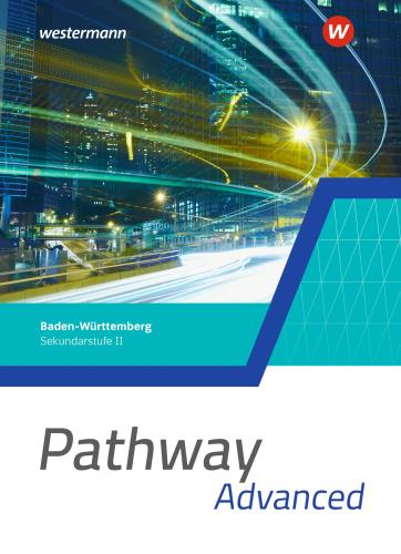 Pathway Advanced - Kursstufe - Ausgabe Baden-Württemberg 2025