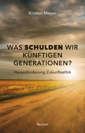 Was schulden wir künftigen Generationen?