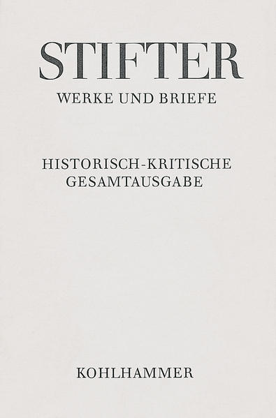 Werke und Briefe Band 11.: Briefe von Adalbert Stifter
