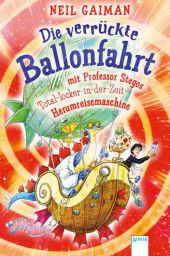 Die verrückte Ballonfahrt mit Professor Stegos Total-locker-in-der-Zeit-Herumreisemaschine