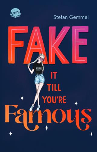 Fake it till you're famous