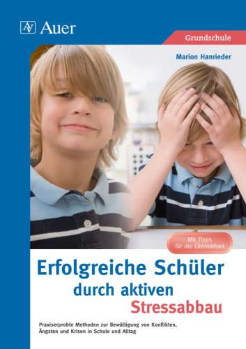 Erfolgreiche Schüler durch aktiven Stressabbau