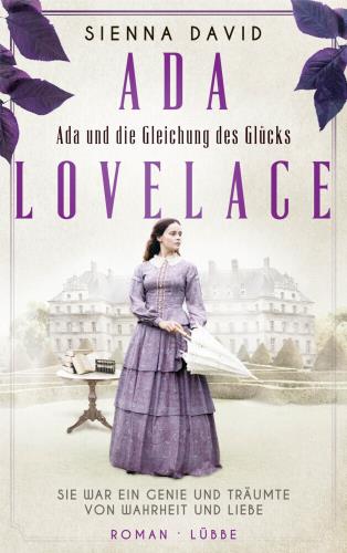 Ada Lovelace - Ada und die Gleichung des Glücks