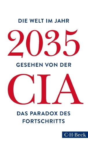 Die Welt im Jahr 2035 gesehen von der CIA und dem National Intelligence Council