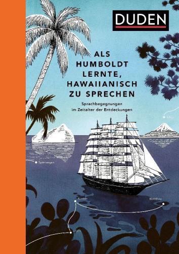 Cover des Titels Als Humboldt lernte, Hawaiianisch zu sprechen