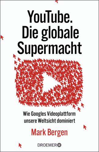 YouTube. Die globale Supermacht