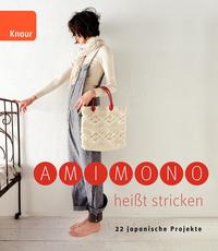 Amimono heißt Stricken
