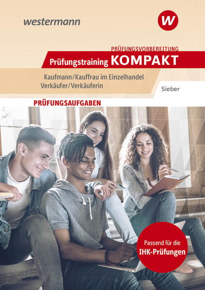 Prüfungstraining kompakt - Kauffrau / Kaufmann im Einzelhandel, Verkäuferin / Verkäufer