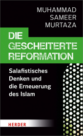 Die gescheiterte Reformation im Islam