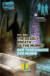 The deadly breath of the mummy - der Todeshauch der Mumie