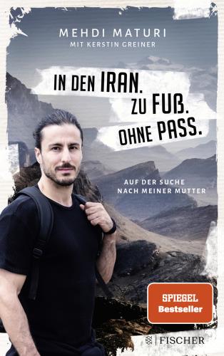 Cover des Titels In den Iran. Zu Fuß. Ohne Pass.
