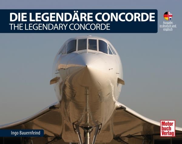 Die legendäre Concorde = The legendary concorde