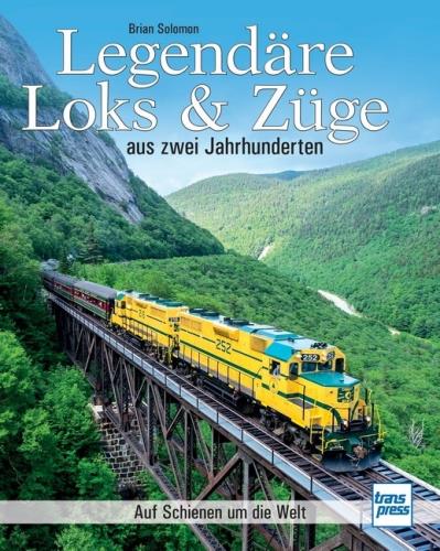 Legendäre Loks & Züge aus zwei Jahrhunderten