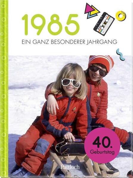 1985 - ein ganz besonderer Jahrgang