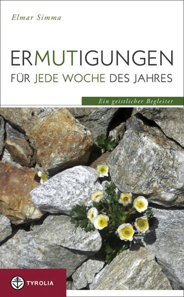 Ermutigungen für jede Woche des Jahres