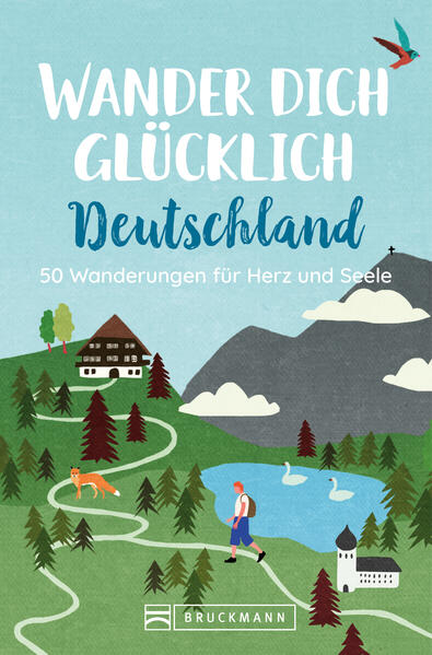 Deutschland 60 Wanderungen für Herz und Seele