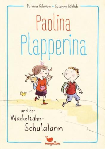 Paolina Plappererina und der Wackelzahn-Schulalarm
