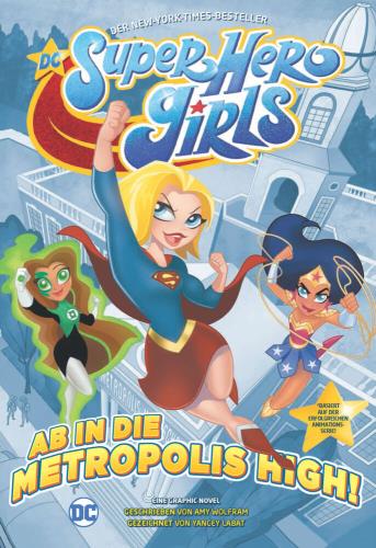 Super Hero Girls - Ab in die Metropolis High