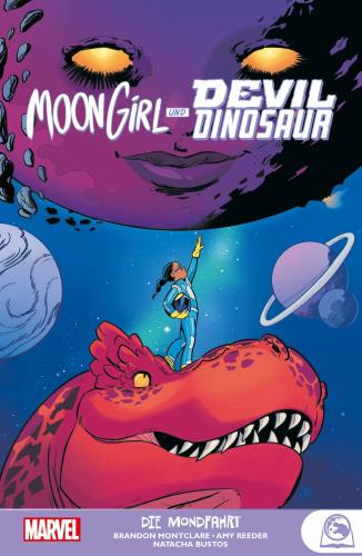 Moon Girl und Devil Dinosaur - Die Mondfahrt