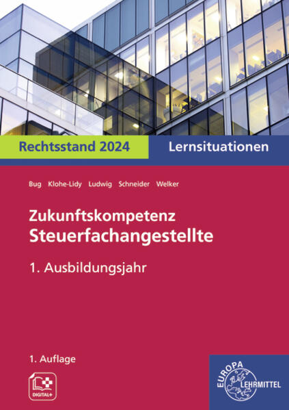 Zukunftskompetenz Steuerfachangestellte 1. Ausbildungsjahr.: Lernsituationen