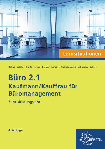 Büro 2.1 - Kaufmann / Kauffrau für Büromanagement, Lernsituationen, 3. Ausbildungsjahr