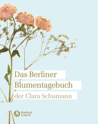 Cover des Titels Das Berliner Blumentagebuch der Clara Schumann