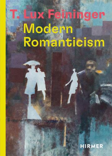 T. Lux Feininger - modern Romanticism