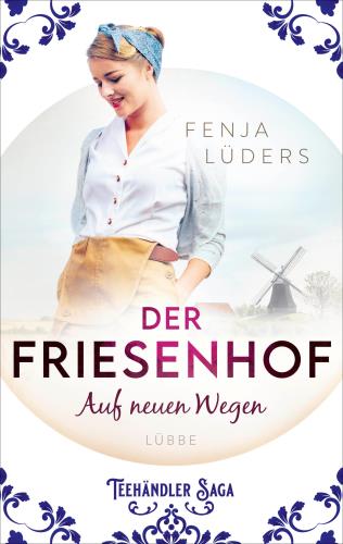Der Friesenhof - Auf neuen Wegen