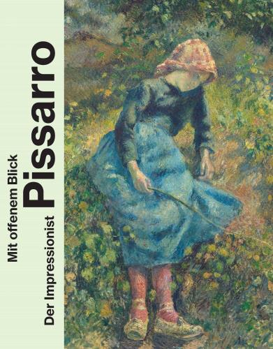 Mit offenem Blick - der Impressionist Pissarro