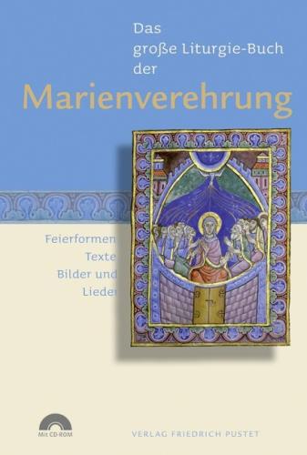 Das große Liturgie-Buch der Marienverehrung