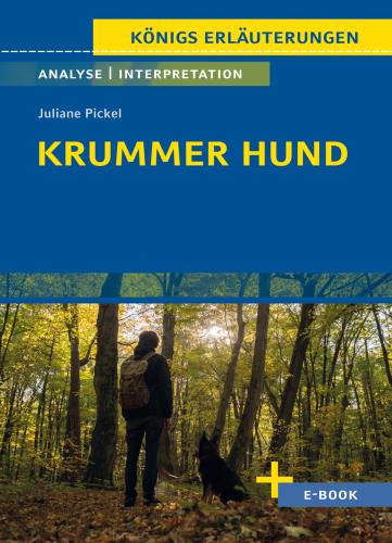 Textanalyse und Interpretation zu Juliane Pickel, "Krummer Hund"