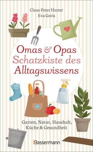 Omas & Opas Schatzkiste des Alltagswissens