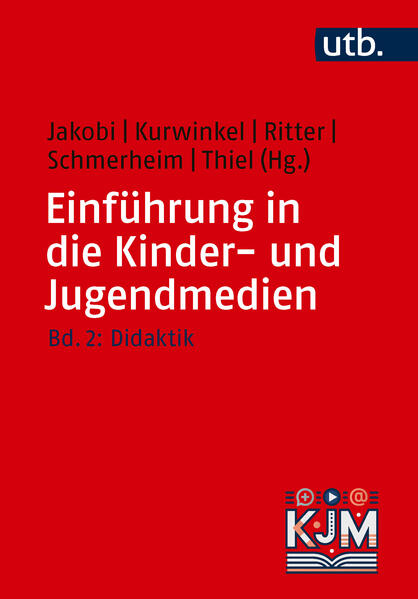 Einführung in die Kinder- und Jugendmedien Bd. 2: Didaktik
