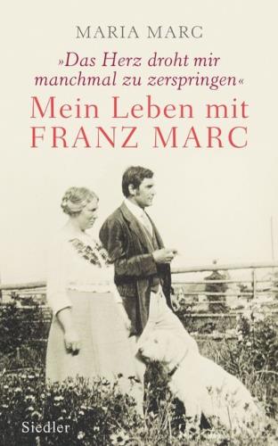 Mein Leben mit Franz Marc
