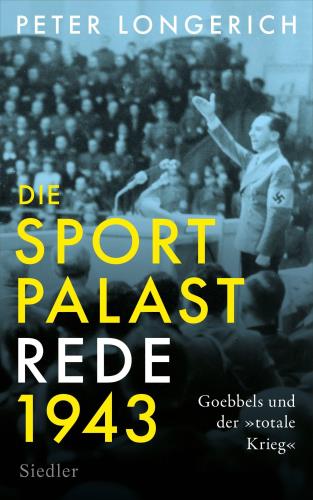 Die Sportpalast-Rede 1943