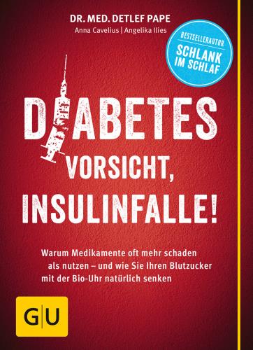 Diabetes - Vorsicht, Insulinfalle!
