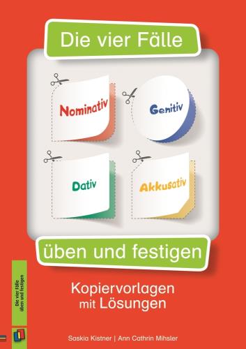 Cover des Titels Die vier Fälle üben und festigen - Nominativ, Genitiv, Dativ, Akkusativ