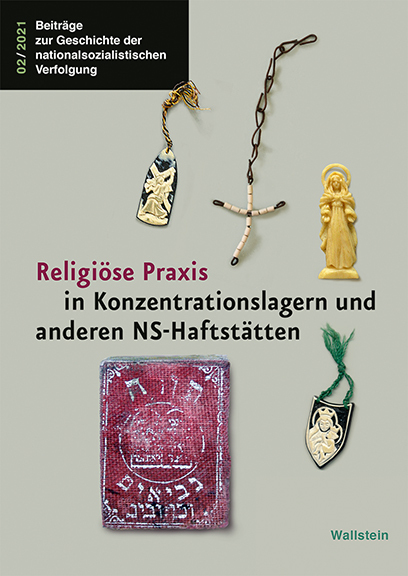 Religiöse Praxis in Konzentrationslagern und anderen NS-Haftstätten