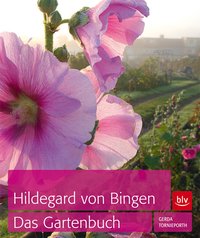 Hildegard von Bingen - das Gartenbuch