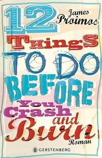12 things to do before you crash and burn