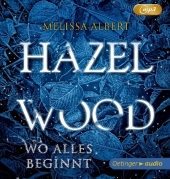 Hazel Wood - Wo alles beginnt